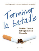Terminer la bataille : Mettre fin au tabagisme au Canada