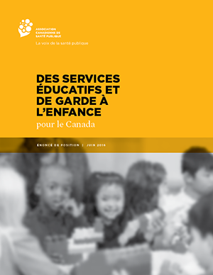 Des services éducatifs et de garde à l’enfance pour le Canada